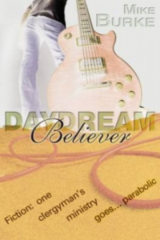 Kniha Daydream Believer Mike Burke