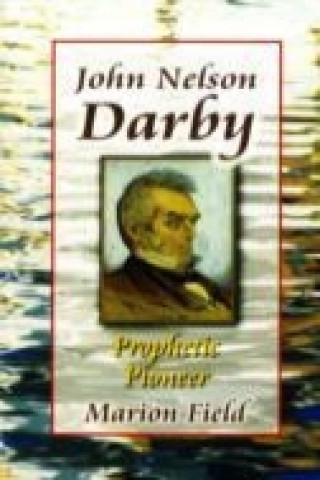 Kniha John Nelson Darby Marion Field