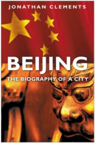 Könyv Beijing Jonathan Clements