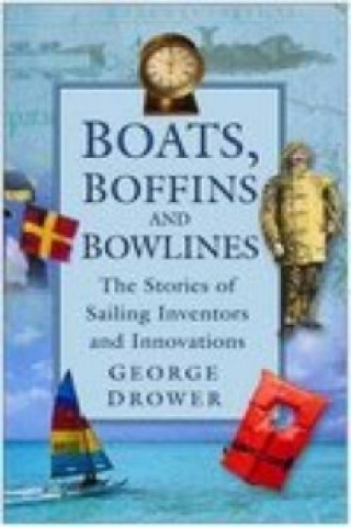 Książka Boats, Boffins and Bowlines George Drower