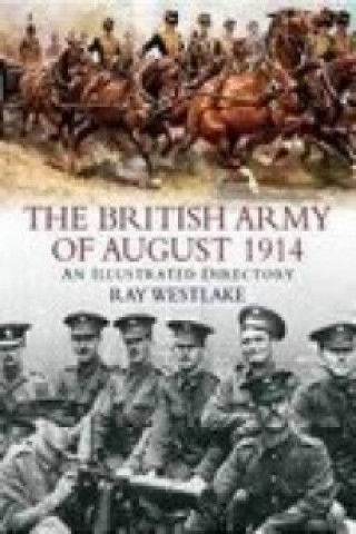 Kniha British Army of August 1914 Ray Westlake