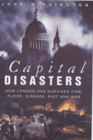 Kniha Capital Disasters John Withington