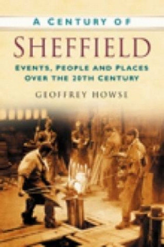 Carte Century of Sheffield Geoffrey Howse