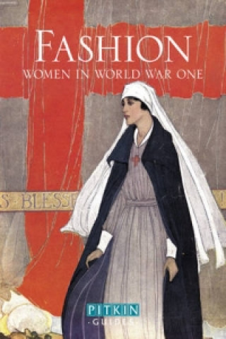 Könyv Fashion: Women in World War One Lucy Adlington
