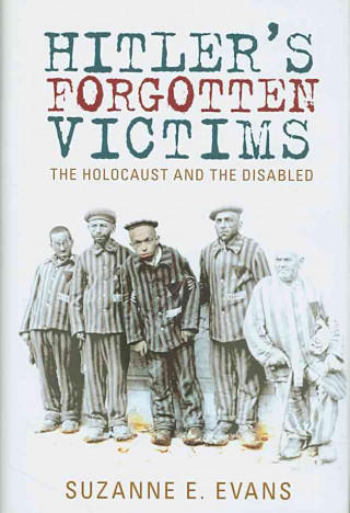 Könyv Hitler's Forgotten Victims Suzanne E. Evans