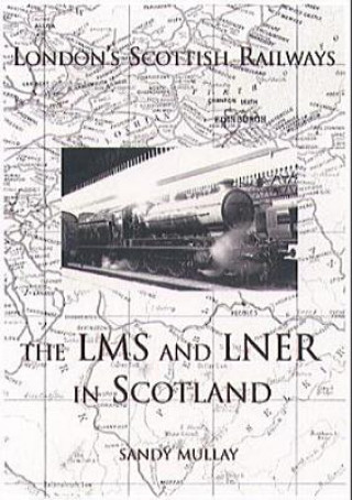 Carte London's Scottish Railways Sandy Mullay