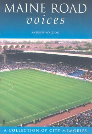 Kniha Maine Road Voices Andrew Waldon