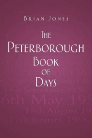 Kniha Peterborough Book of Days Brian Jones
