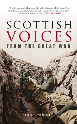 Knjiga Scottish Voices From the Great War Derek Young