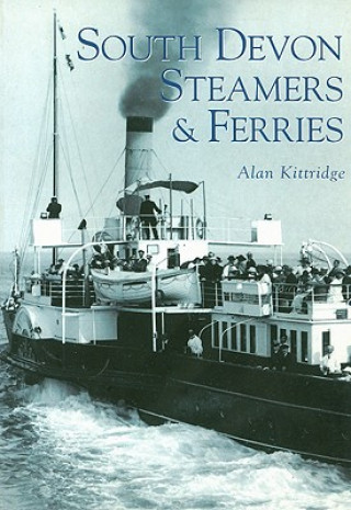 Kniha South Devon Steamers and Ferries Alan Kittridge
