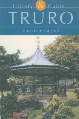 Carte Truro History and Guide Parnell Christine