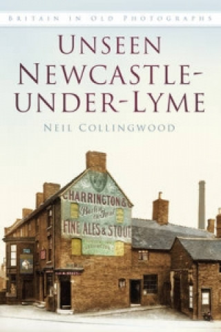 Buch Unseen Newcastle-under-Lyme Neil Collingwood