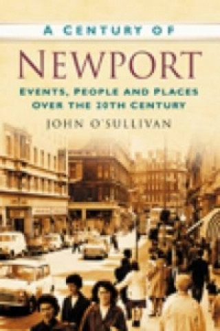 Βιβλίο Century of Newport John O'Sullivan