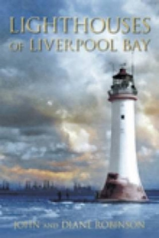 Kniha Lighthouses of Liverpool Bay Diane Robinson
