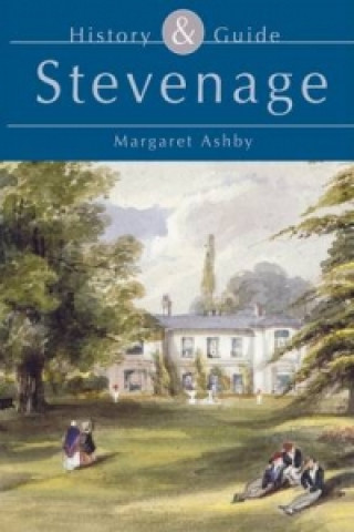Carte Stevenage: History and Guide Margaret Ashby
