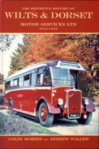 Książka Definitive History of Wilts and Dorset Motor Services Ltd, 1915-1972 Andrew Waller