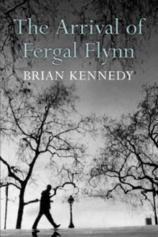 Kniha Arrival of Fergal Flynn Brian Kennedy