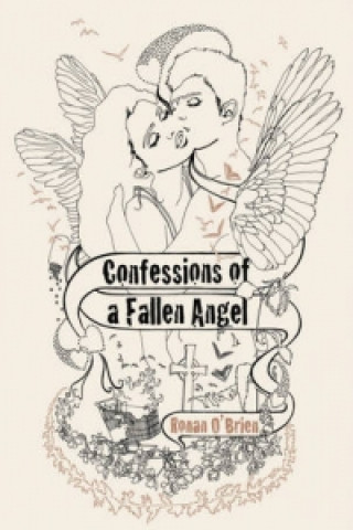 Книга Confessions of a Fallen Angel Ronan O'brien