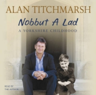 Audio  Nobbut a Lad Alan Titchmarsh