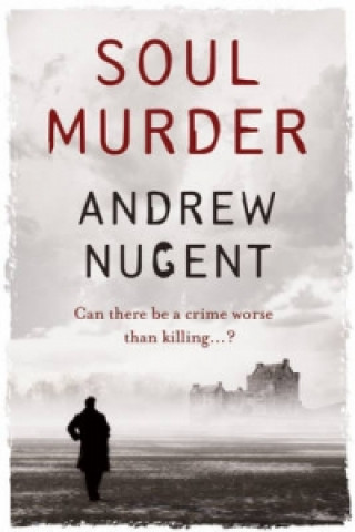 Kniha Soul Murder Andrew Nugent