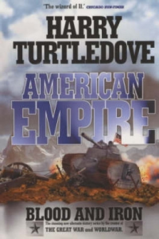 Carte American Empire: Blood and Iron Harry Turtledove
