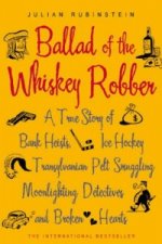 Könyv Ballad of the Whiskey Robber Julian Rubinstein