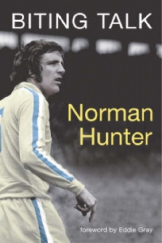 Buch Biting Talk - My Autobiography Norman Hunter