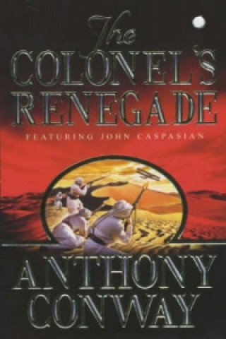 Könyv Colonel's Renegade Anthony Conway