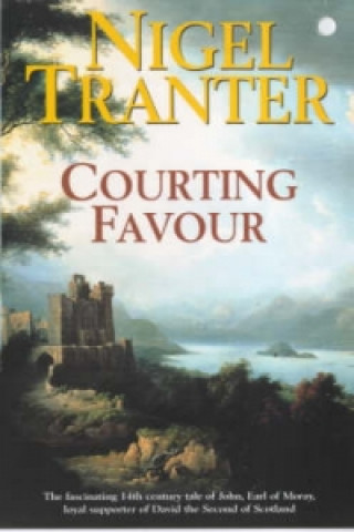 Knjiga Courting Favour Nigel Tranter
