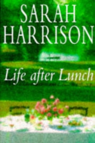 Könyv Life After Lunch Sarah Harrison