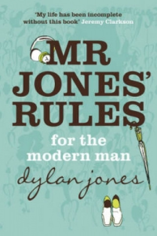 Książka Mr Jones' Rules for the Modern Man Dylan Jones