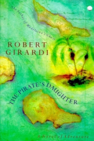 Kniha Pirate's Daughter Robert Girardi