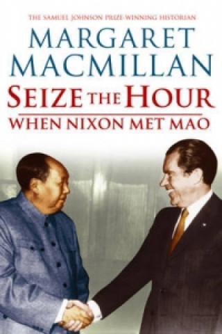 Kniha Seize the Hour Margaret MacMillan