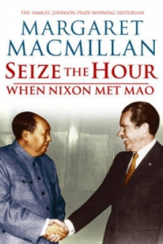 Book Seize the Hour Margaret MacMillan