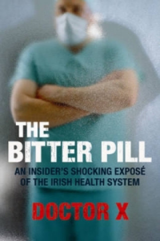 Könyv Bitter Pill Doctor" "X