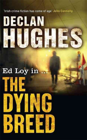 Книга Dying Breed Declan Hughes