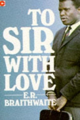 Könyv To Sir with Love E. R. Braithwaite