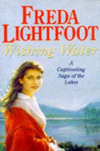 Könyv Wishing Water Freda Lightfoot