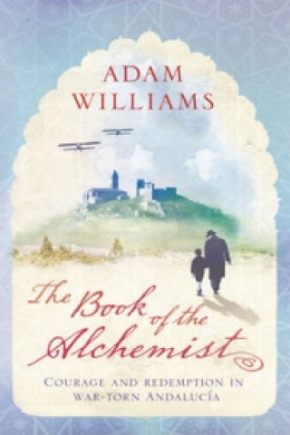 Kniha Book of the Alchemist Adam Williams