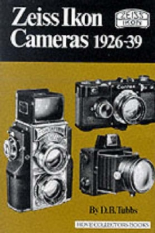 Книга Zeiss Ikon Cameras, 1926-39 D.B. Tubbs