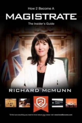 Kniha How 2 Become a Magistrate Richard McMunn