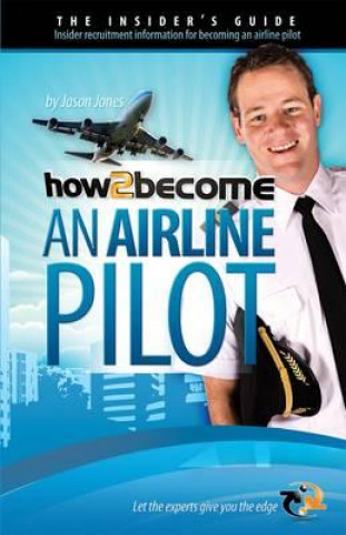 Livre How to Become an Airline Pilot Lee Woolaston