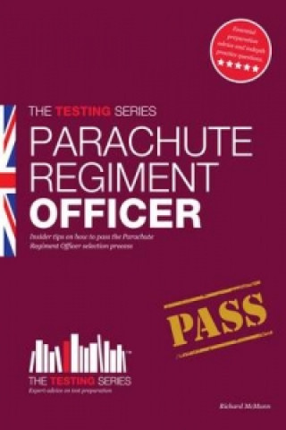 Könyv Parachute Regiment Officer: How to Become a Parachute Regiment Officer Richard McMunn