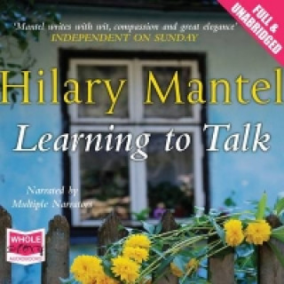 Audio Learning to Talk Hilary Mantel