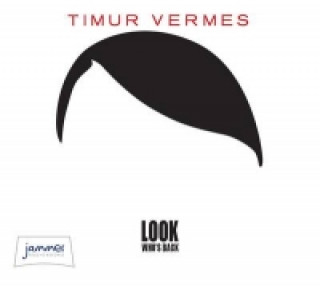 Audio Look Who's Back Timur Vermes