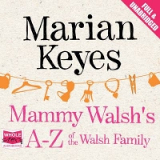 Audio Mammy Walsh's A-Z of the Walsh Family Marian Keyes