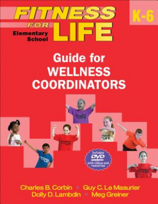 Könyv Fitness for Life: Elementary School K-6 Meg Greiner