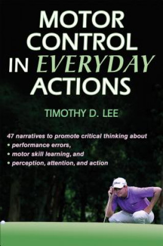 Carte Motor Control in Everyday Actions Timothy Donald Lee