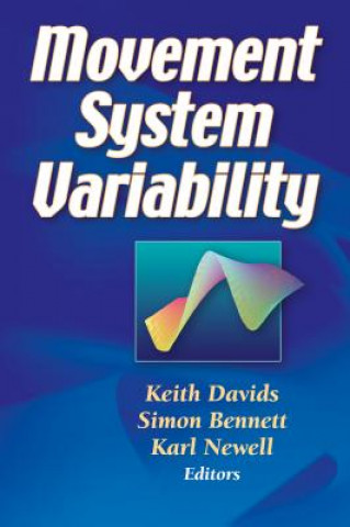 Kniha Movement System Variability Keith Davids