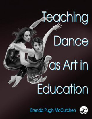Carte Teaching Dance as Art in Education Brenda McCutchen
